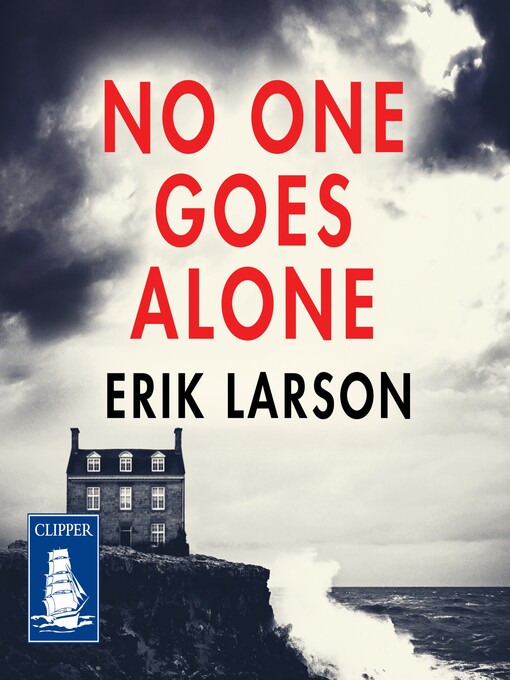 Title details for No One Goes Alone by Erik Larson - Available